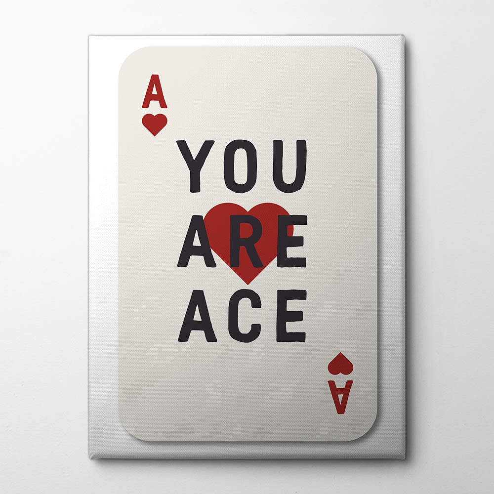 You Are Ace Canvas Print by Frankie Kerr-Dineen | Artbanx UK Wall Art