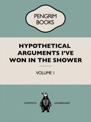 Hypothetical Arguments I've Won In the Shower Blue | Artbanx UK